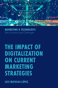 The Impact of Digitalization on Current Marketing Strategies