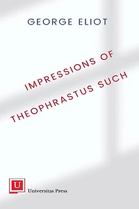 Impressions of Theophrastus Such