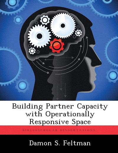Building Partner Capacity with Operationally Responsive Space