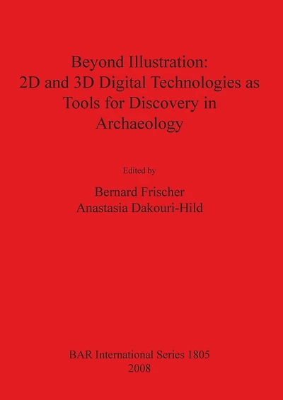 Beyond Illustration: 2D and 3D Digital Technologies as Tools for Discovery in Archaeology