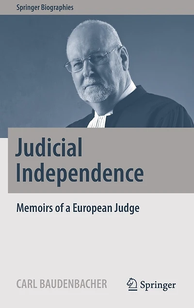 Judicial Independence: Memoirs Of A European Judge
