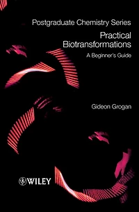 Practical Biotransformations: A Beginner's Guide