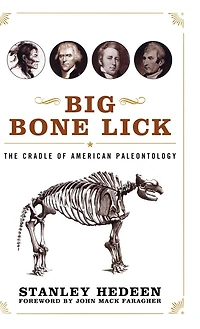 Big Bone Lick: The Cradle Of American Paleontology