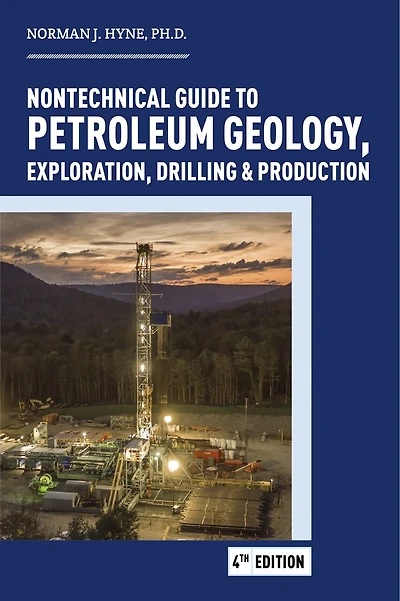 Nontechnical Guide To Petroleum: Geology, Exploration, Drilling And Production