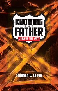 Knowing the Father - Jesus is the Way