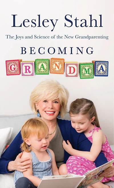 Becoming Grandma: The Joys And Science Of The New Grandparenting
