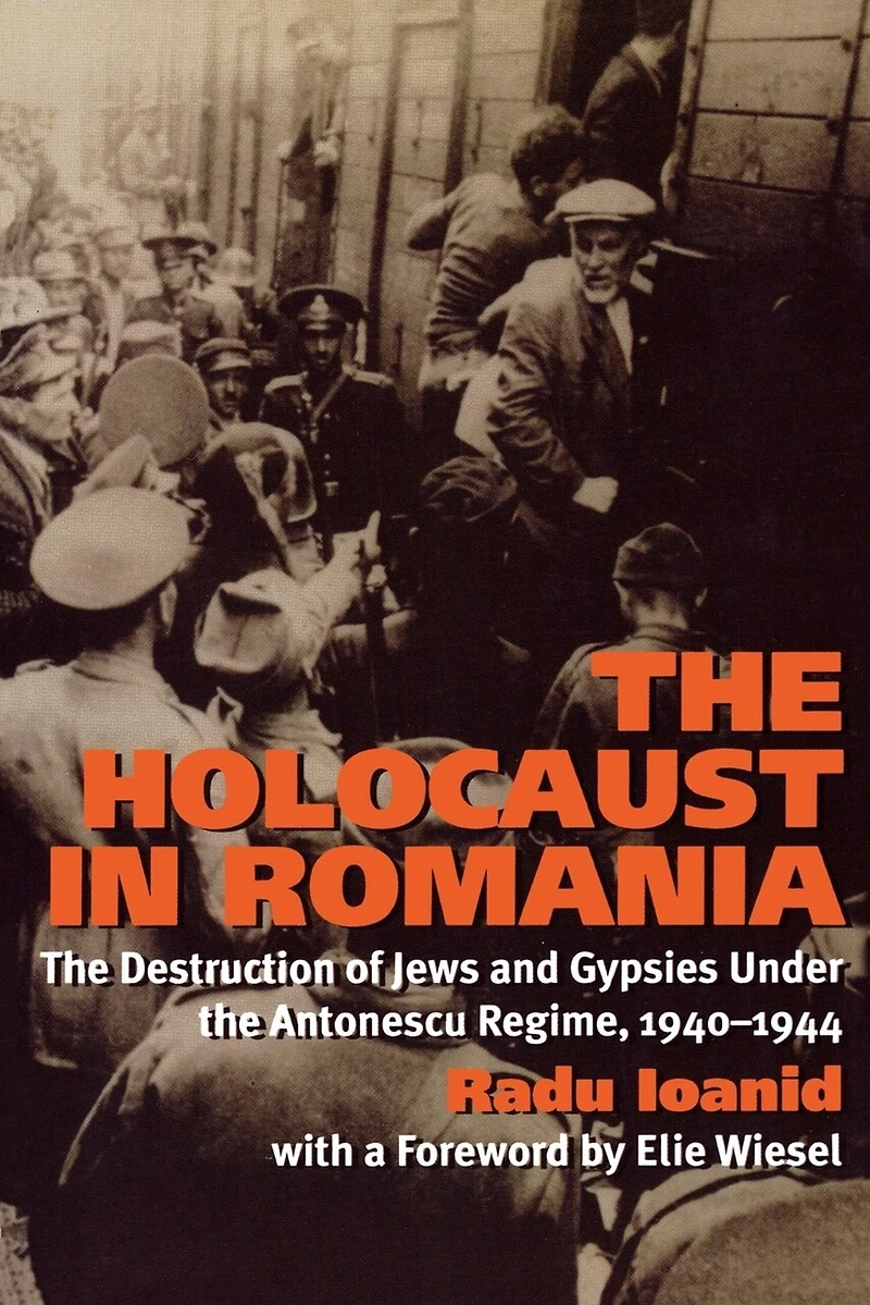 the Holocaust Romania: Destruction of Jews and Roma under Antonescu Regime, 1940-1944