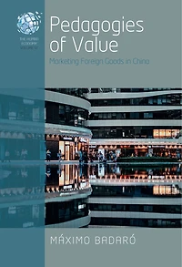 Pedagogies of Value: Marketing Foreign Goods in China