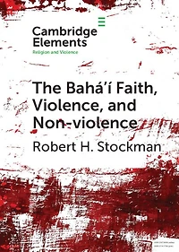 The Bahá'í Faith, Violence, and Non-Violence