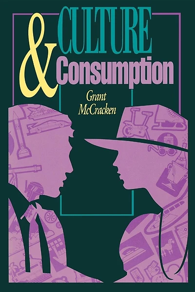 Culture and Consumption: New Approaches To The Symbolic Character Of Consumer Goods And Activities