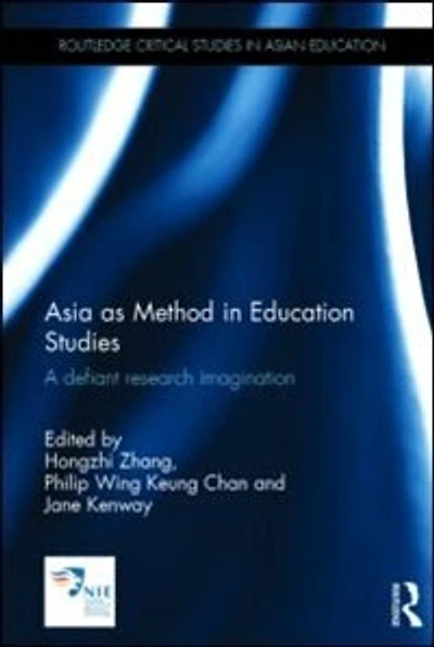 Asia as Method Education Studies: A defiant research imagination