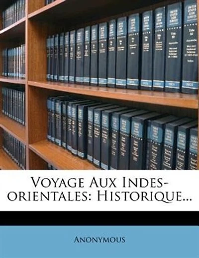 Voyage Aux Indes-orientales: Historique...