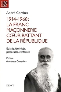 1914-1968: la franc-maçonnerie, coeur battant de République