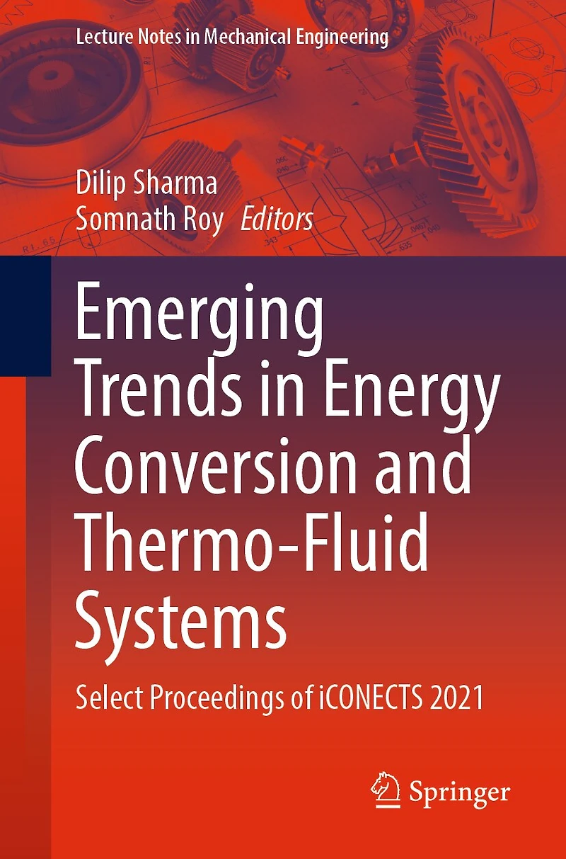 Emerging Trends Energy Conversion and Thermo-Fluid Systems: Select Proceedings of iCONECTS 2021
