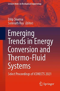 Emerging Trends Energy Conversion and Thermo-Fluid Systems: Select Proceedings of iCONECTS 2021