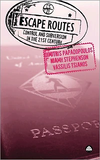 Escape Routes: Control And Subversion The Twenty-first Century