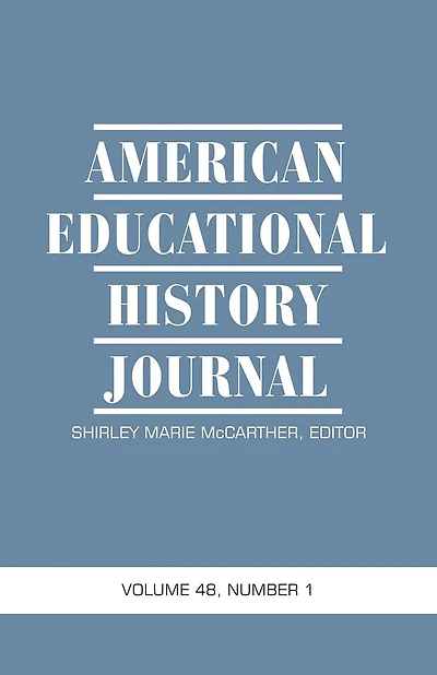 American Educational History Journal Vol 48 Issue 1 & 2