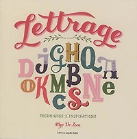 Lettrage: techniques et inspirations