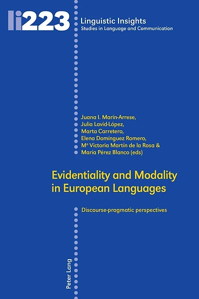 Evidentiality and Modality European Languages: Discourse-pragmatic perspectives