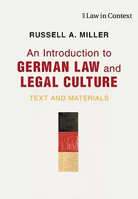 An Introduction to German Law and Legal Culture: Text Materials