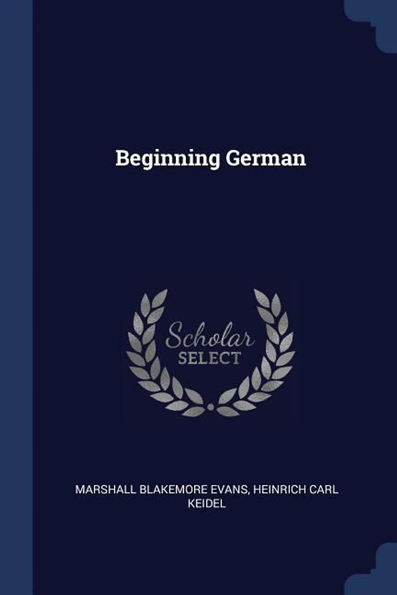 Beginning German (Classic Reprint)