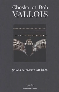Cheska et Bob Vallois: 50 ans de passion art déco