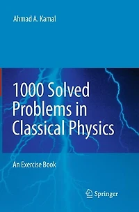 1000 Solved Problems Classical Physics: An Exercise Book