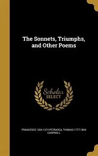 The Sonnets, Triumphs, and Other Poems
