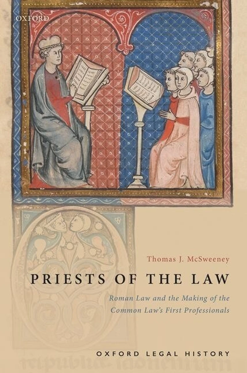 Priests of the Law: Roman Law and Making Common Law's First Professionals