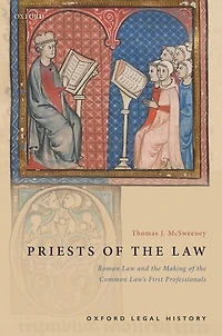 Priests of the Law: Roman Law and Making Common Law's First Professionals