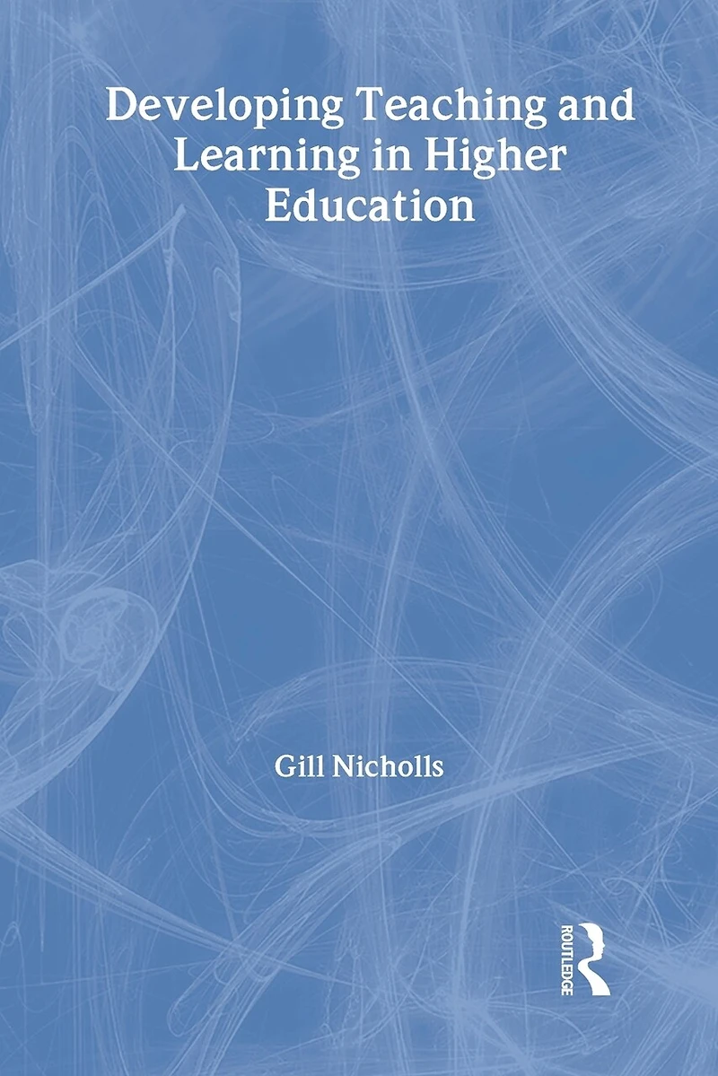 Developing Teaching and Learning Higher Education