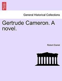 Gertrude Cameron. A Novel.