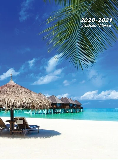 2020-2021 Academic Planner: Large Weekly And Monthly Planner With Inspirational Quotes And Tropical Beach Cover (hardcover)
