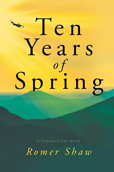 Ten Years of Spring - A Connor Caine Novel