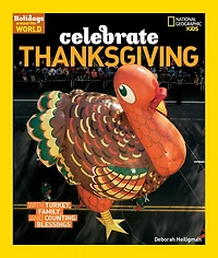 Holidays Around the World: Celebrate Thanksgiving: With Turkey, Family, and Counting Blessings