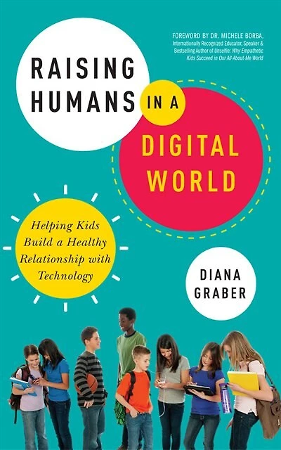 Raising Humans In A Digital World: Helping Kids Build A Healthy Relationship With Technology