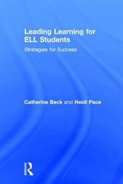 Leading Learning for ELL Students: Strategies Success