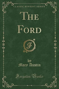 The Ford (Classic Reprint)