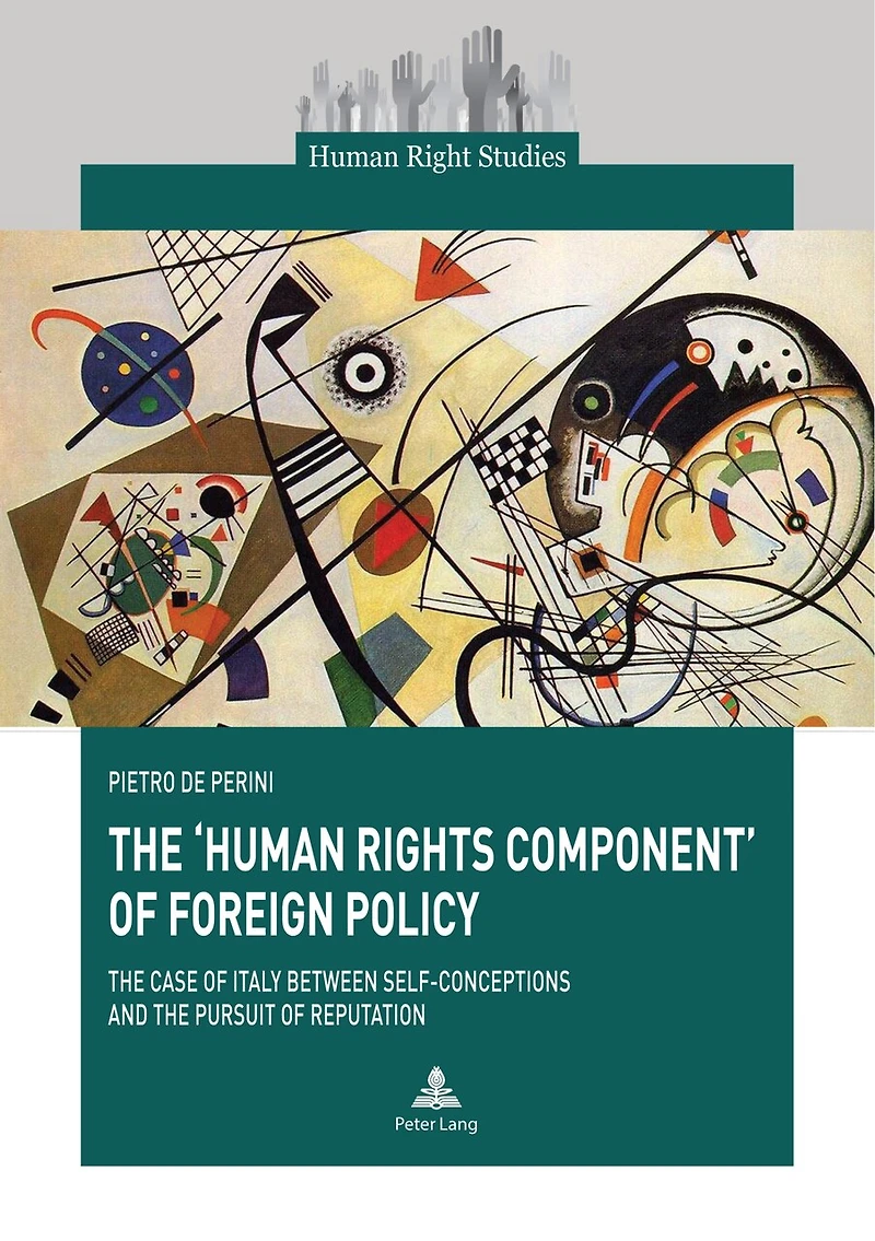 the ‘Human Rights Component’ of Foreign Policy: Case Italy between Self-conceptions and Pursuit Reputation
