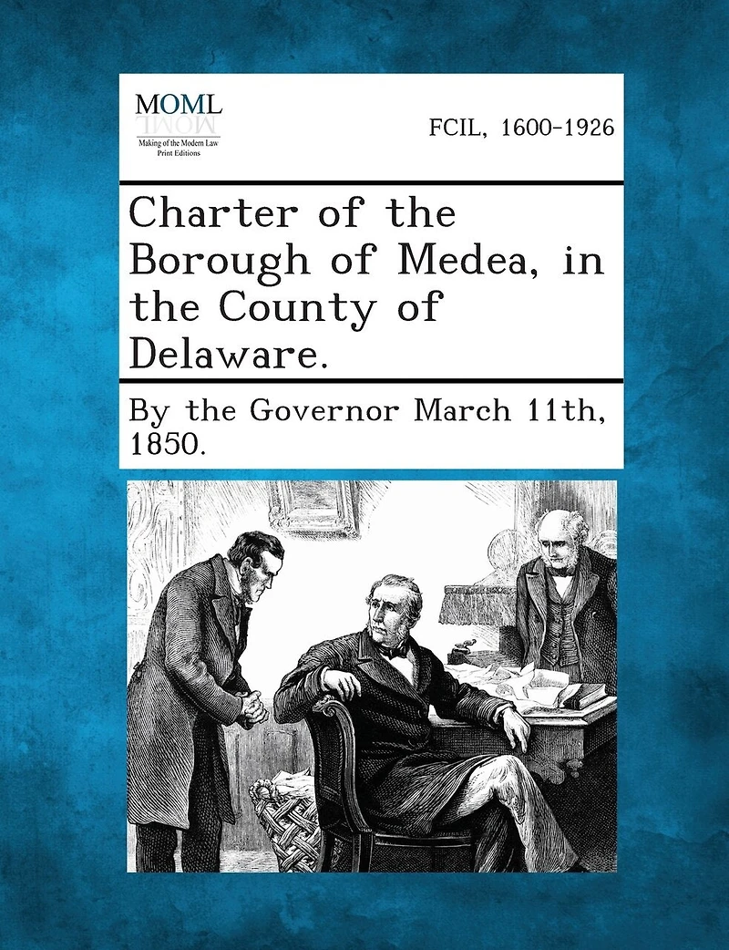 Charter Of The Borough Of Medea, In The County Of Delaware.