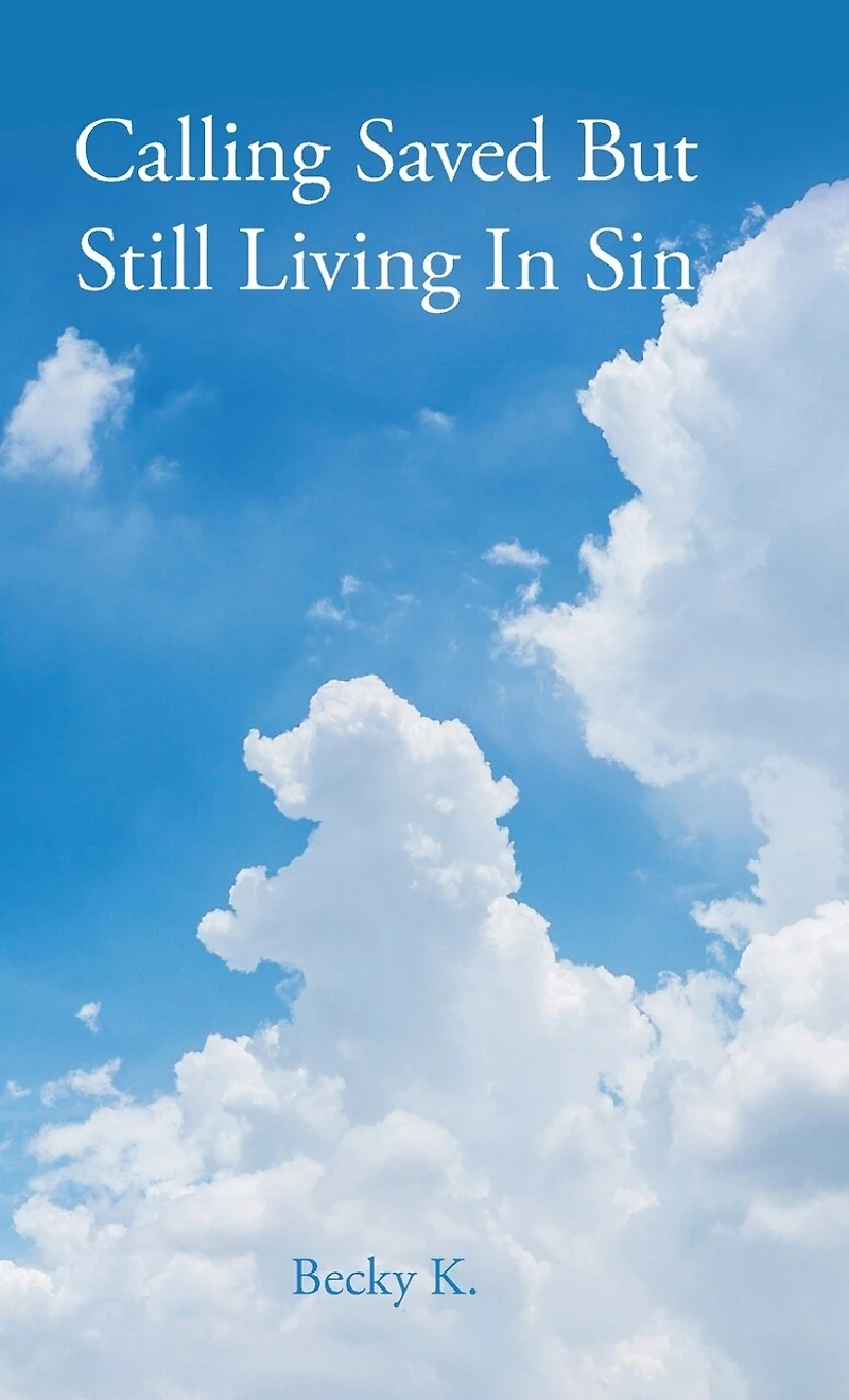 Calling Saved But Still Living Sin