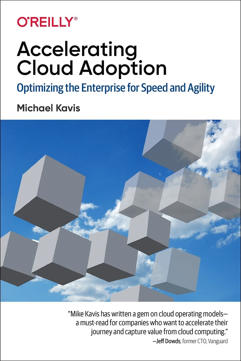 Accelerating Cloud Adoption: Optimizing The Enterprise For Speed And Agility