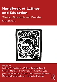 Handbook of Latinos and Education: Theory, Research, Practice