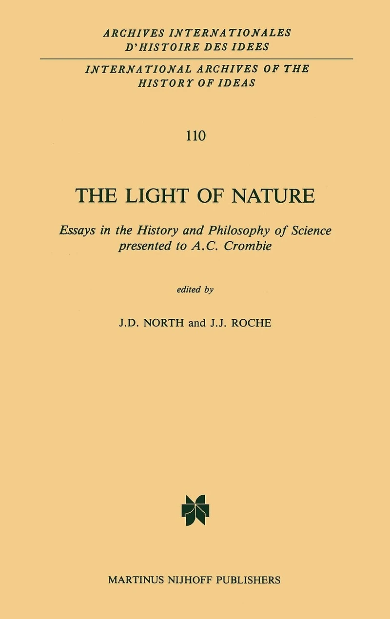 the Light of Nature: Essays History and Philosophy Science presented to A.C. Crombie