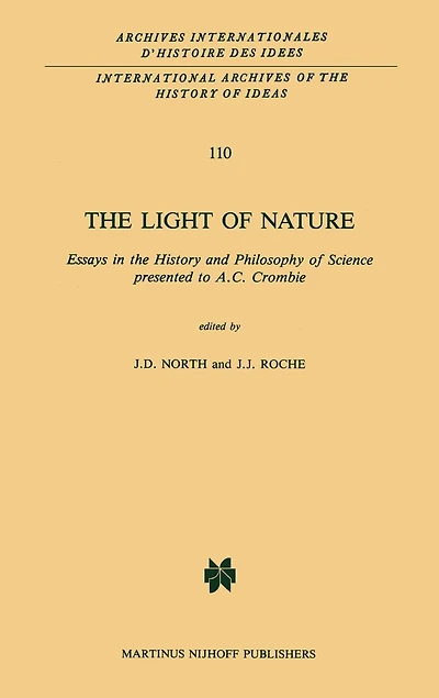 the Light of Nature: Essays History and Philosophy Science presented to A.C. Crombie