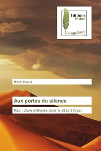 Aux portes du silence: Récit d'une méharée dans le désert libyen