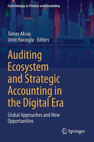 Auditing Ecosystem and Strategic Accounting in the Digital Era: Global Approaches and New Opportunities