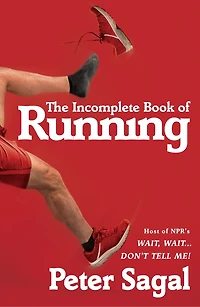 The Incomplete Book Of Running: (Large  Print)