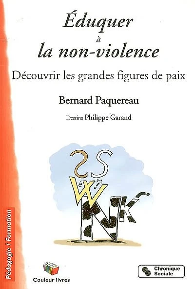Eduquer à la non-violence : découvrir les grandes figures de paix: découvrir les grandes figures de paix
