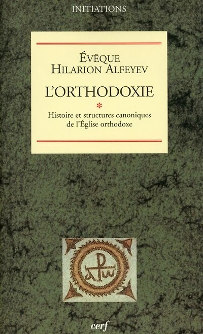 Histoire et structures canoniques de l'Eglise orthodoxe
